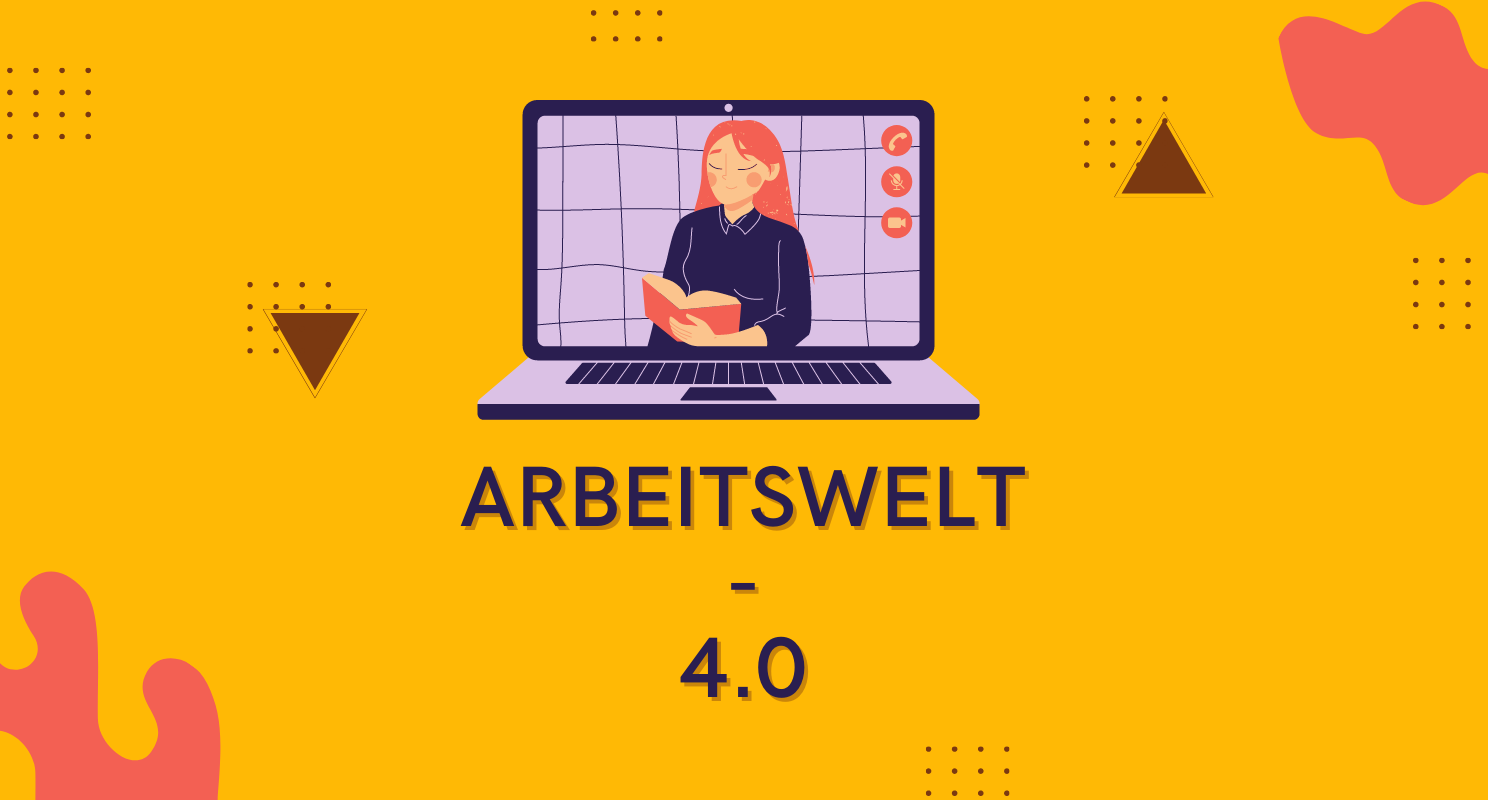 Arbeitswelt 4.0 – Warum es sich lohnt, die Art wie wir arbeiten, neu zu denken.